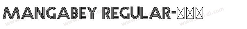 Mangabey Regular字体转换 Mangabey Regular字体转换